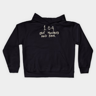 Hand Drawn Letter Number 104 One Hundred And Four Kids Hoodie